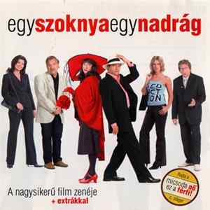 Various - Egy Szoknya, Egy Nadrág - Filmzene mp3
