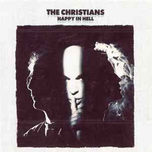 The Christians - Happy In Hell mp3