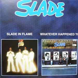 Slade - Slade In Flame / Whatever Happened To Slade mp3