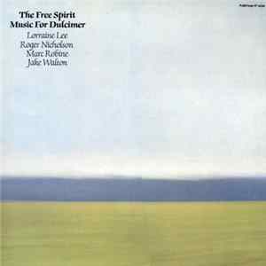 Lorraine Lee, Roger Nicholson, Marc Robine, Jake Walton - The Free Spirit - Music For Dulcimer mp3