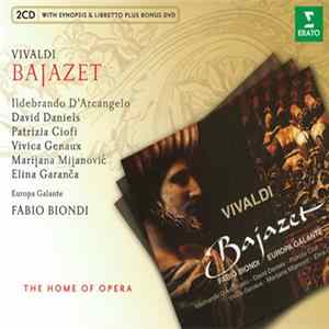 Vivaldi – Ildebrando D'Arcangelo, David Daniels , Patrizia Ciofi, Vivica Genaux, Marijana Mijanović, Elina Garanča, Europa Galante, Fabio Biondi - Bajazet mp3