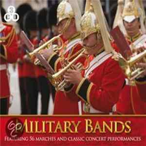 Various - Military Bands (Featuring 56 Marches And Classic Concert Performances) mp3