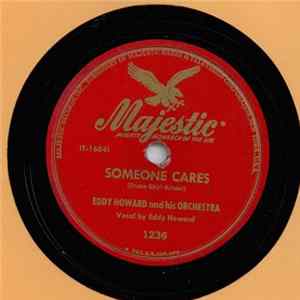 Eddy Howard And His Orchestra - Someone Cares / All Dressed Up With A Broken Heart mp3