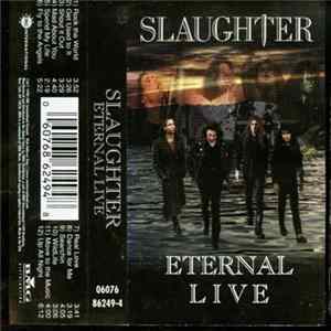 Slaughter - Eternal Live mp3