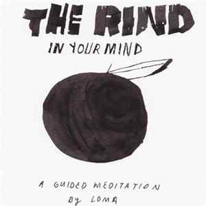Loma - The Rind In Your Mind mp3