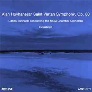 Alan Hovhaness, Carlos Surinach Conducting The MGM Chamber Orchestra - Saint Vartan Symphony, Op. 80 mp3
