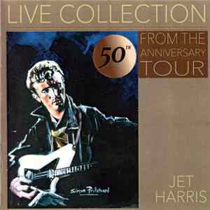 Jet Harris - Live Collection From The 50th Anniversary Tour mp3