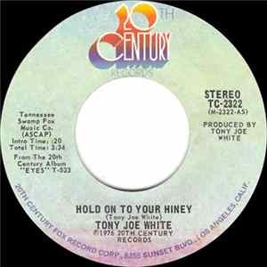 Tony Joe White - Hold On To Your Hiney / Texas Woman mp3