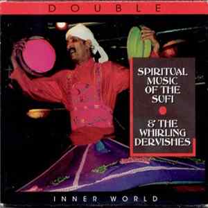 Various - Spiritual Music Of The Sufi & The Whirling Dervishes mp3