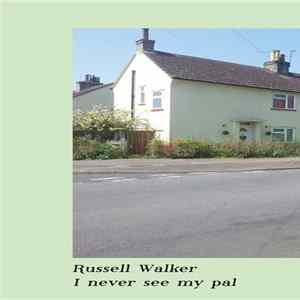 Russell Walker - I Never See My Pal mp3