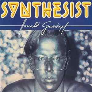 Harald Grosskopf - Synthesist mp3