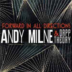 Andy Milne & Dapp Theory - Forward In All Directions mp3