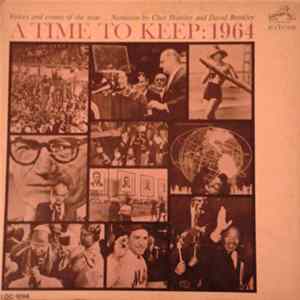 Chet Huntley, David Brinkley - A Time To Keep: 1964 mp3