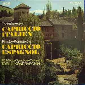 Tchaikovsky / Rimsky-Korssakov / RCA-Victor-Symphony-Orchestra, Kyrill Kondrashin - Capriccio Italien / Capriccio Espagnol mp3