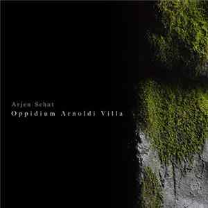 Arjen Schat - Oppidium Arnoldi Villa mp3