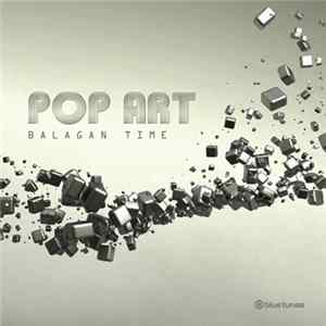 Pop Art - Balagan Time mp3