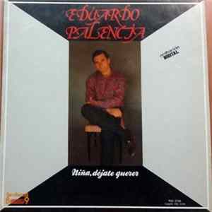 Eduardo Palencia - Niña, Déjate Querer mp3