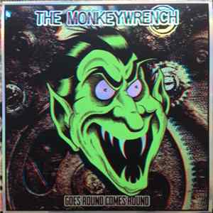 The Monkeywrench - Goes Round Comes Round mp3