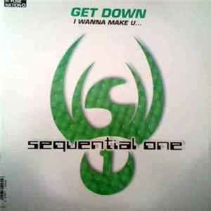 Sequential One - I Wanna Make U... / Get Down mp3