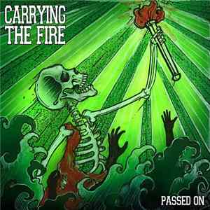 Carrying The Fire - Passed On mp3