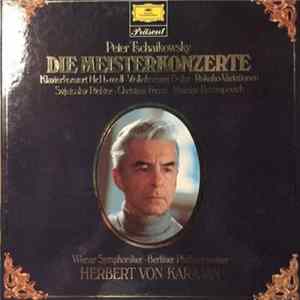 Pyotr Ilyich Tchaikovsky - Herbert von Karajan, Wiener Philharmoniker / Berliner Philharmoniker - Die Meisterkonzerte mp3
