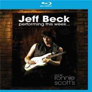 Jeff Beck - Performing This Week... Live At Ronnie Scott's mp3