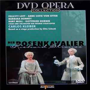 Richard Strauss / Felicity Lott, Anne Sofie Von Otter, Barbara Bonney, Kurt Moll, Gottfried Hornik, Chor Und Orchester Der Wiener Staatsoper, Carlos Kleiber , Based On A Stage Production By Otto Schenk - Der Rosenkavalier (1) mp3