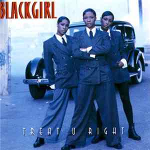 Blackgirl - Treat U Right mp3