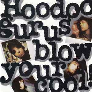 Hoodoo Gurus - Blow Your Cool! mp3