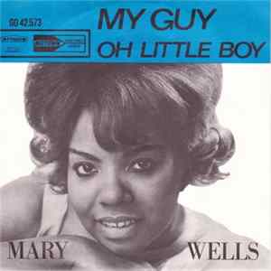 Mary Wells - My Guy / Oh Little Boy (What Did You Do To Me) mp3