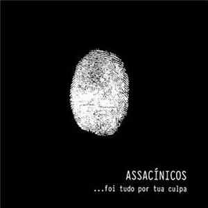 Assacínicos - …Foi Tudo Por Tua Culpa mp3