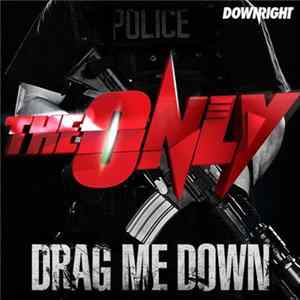 The Only - Drag Me Down mp3