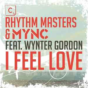 Rhythm Masters & MYNC Feat. Wynter Gordon - I Feel Love mp3
