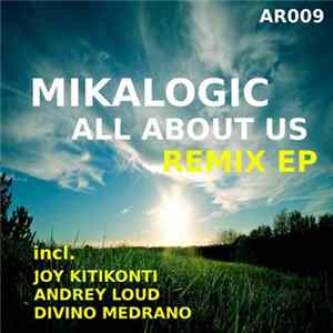 Mikalogic - All About Us Remix EP mp3