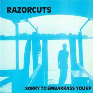 Razorcuts - Sorry To Embarrass You EP mp3