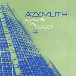 Azymuth - Before We Forget mp3