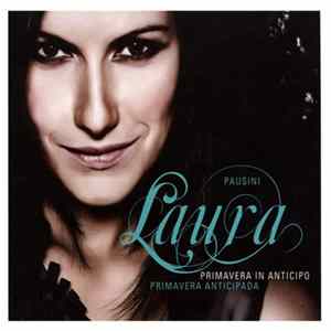 Laura Pausini - Primavera In Anticipo / Primavera Anticipada mp3
