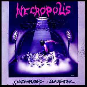 Necropolis - Contemplating Slaughter mp3