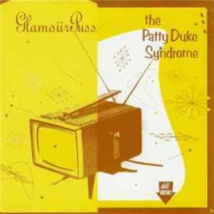 The Patty Duke Syndrome / GlamourPuss - Split mp3