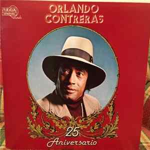 Orlando Contreras - Mis Más Grandes Éxitos 25 Aniversario mp3