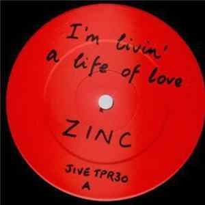 Zinc - I'm Livin' A Life Of Love mp3