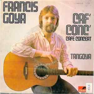 Francis Goya - Caf' Conc' mp3