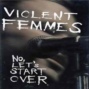 Violent Femmes - No, Let's Start Over mp3