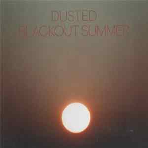 Dusted - Blackout Summer mp3