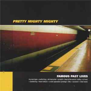 Pretty Mighty Mighty - Famous Past Lives mp3
