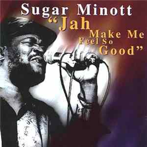 Sugar Minott - Jah Makes Me Feel Good mp3
