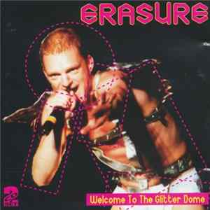 Erasure - Welcome To The Glitter Dome mp3