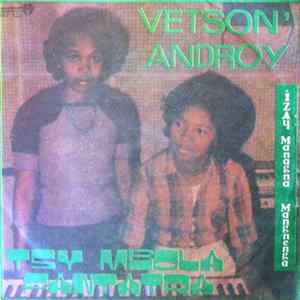 Vetson' Androy - Tsy Mbola Fantatra / Izay 'Managna Mangnenga mp3
