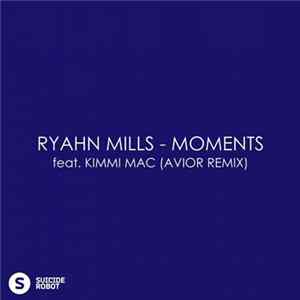 Ryahn Mills feat. Kimmi Mac - Moments (Avior Remix) mp3