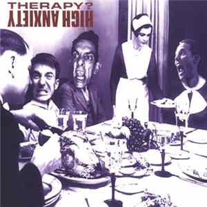 Therapy? - High Anxiety mp3